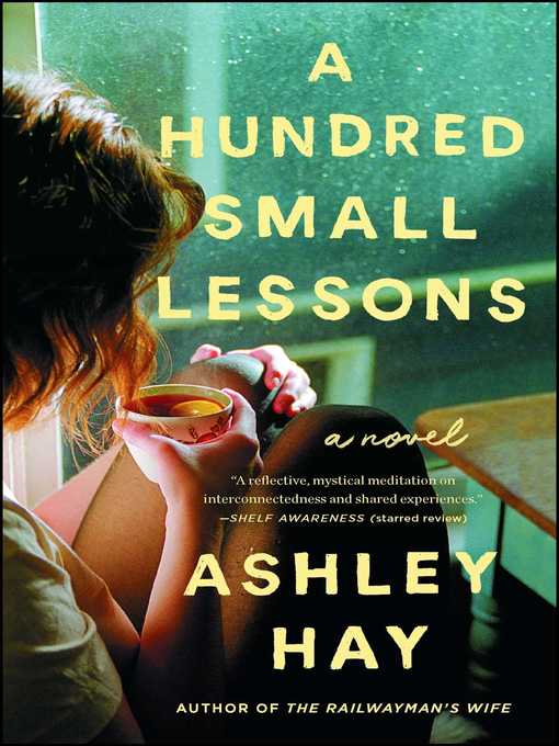 Title details for A Hundred Small Lessons by Ashley Hay - Available